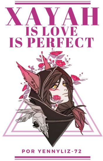 Xayah Is Love <3 Xayah Is Perfect