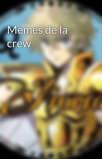 Memes De La Crew