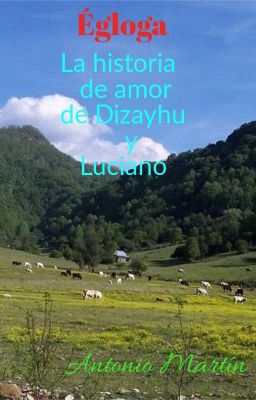 Égloga, La Historia De Amor De Dizayhu Y Luciano