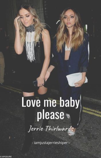 Love Me Baby, Please (editando)