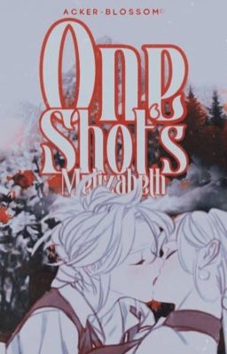 One Shots; Melizabeth