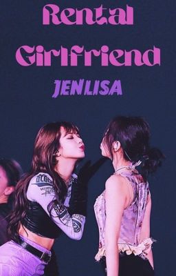 Rental Girlfriend // Jenlisa