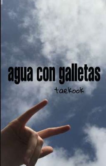 Agua Con Galletas || Taekook