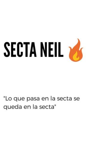 Secta Neil #1.🔥