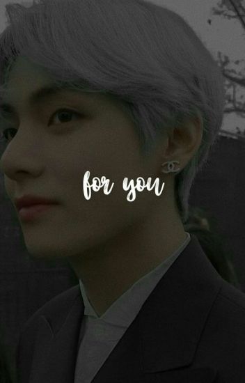 For You ➸taehyung; Bts ✓