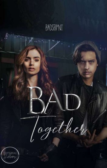 Bad Together / Riverdale ¡editando!
