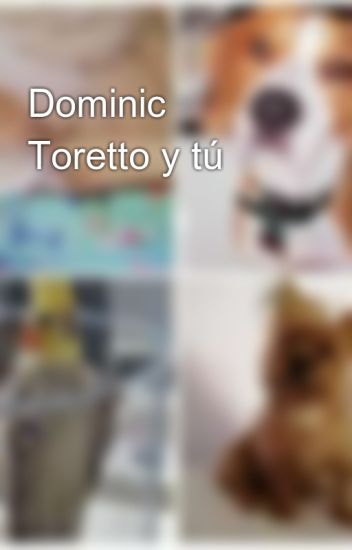 Dominic Toretto Y Tú