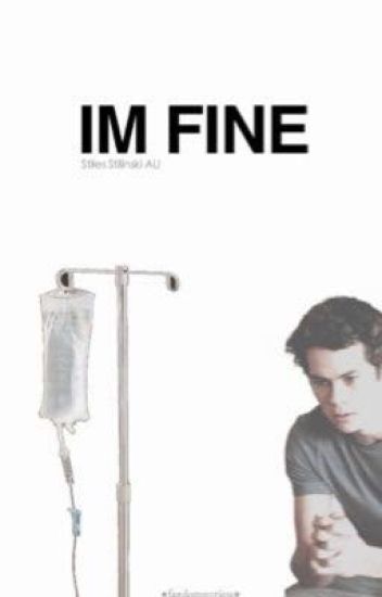[traducción] I'm Fine. | Stiles Stilinski·