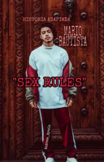 "sex Rules" Adaptada A (mario Bautista Y ___)