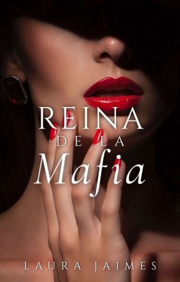 La Reina De La Mafia Vol. I