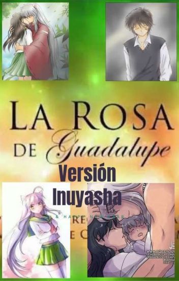 La Rosa De Guadalupe Vercion Inuyasha
