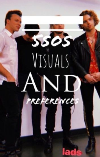 5sos Visuals And Preferences