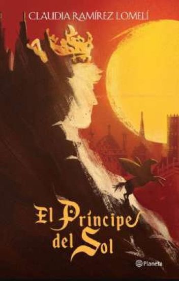 Frases De "el Príncipe Del Sol". #1 - Claudia Ramírez Lomelí