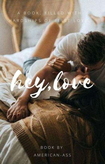 Hey, Love. [on Hiatus] ✔