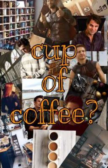 Cup Of Coffee? •avengers•