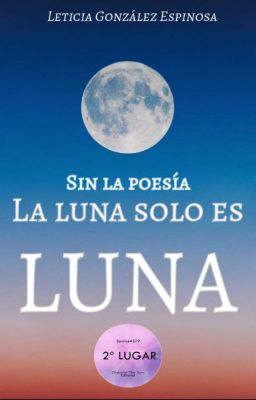 Sin Poesía, La Luna Solo Es Luna