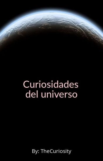 20 Curiosidades Sobre El Universo