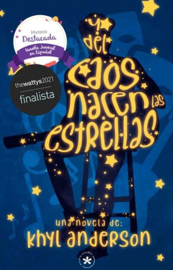 Y Del Caos Nacen Las Estrellas #1| Trilogía Por Amor Al Arte.