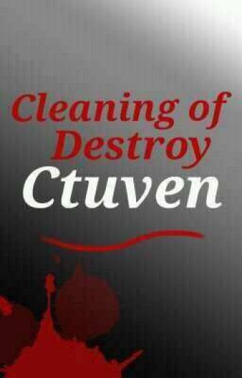 Cleaning Of Destroy Ctuven