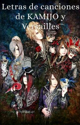 Letras De Canciones De Kamijo Y Versailles