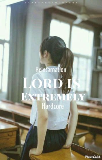 Reincarnation - Lord Is Extremely Hardcore