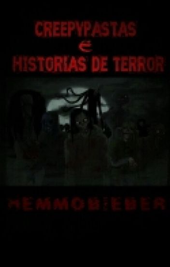 Creepypastas E Historias De Terror