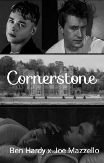 Cornerstone (ben Hardy X Joe Mazzello)