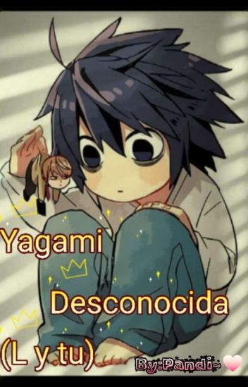 Yagami Desconocida(l Y Tu)