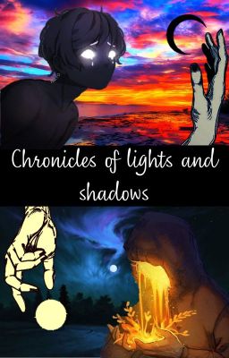 Chronicles Of Lights And Shadows
