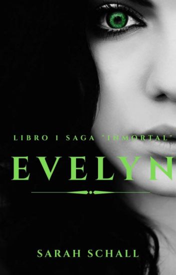 Evelyn #2 | Saga "inmortal"|