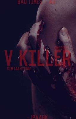 v Killer × Kimtaehyung