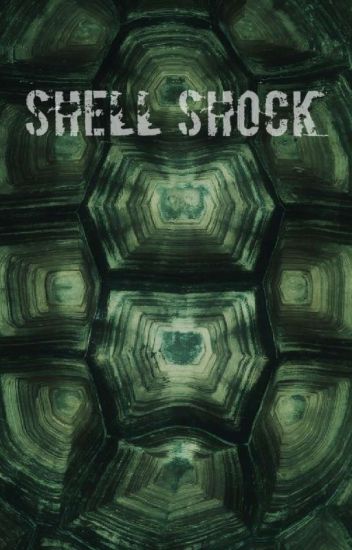 Shell Shock (unedited)