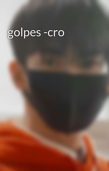Golpes -cro