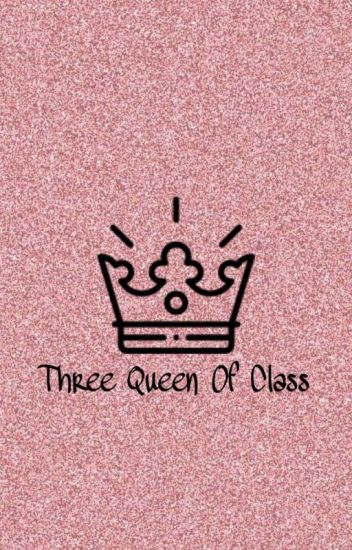 Three Queen Of Class