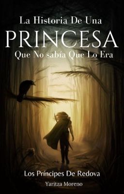 La Historia De Una Princesa, Que No Sabía Que Lo Era.