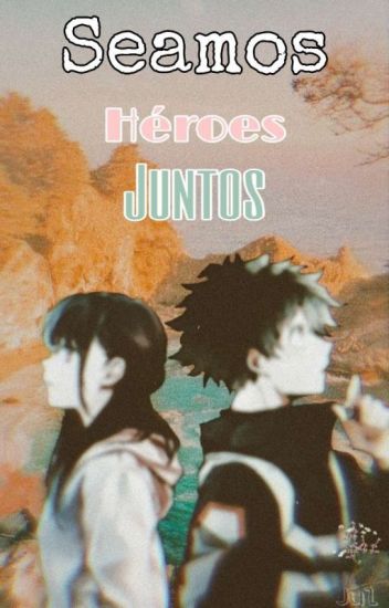 Seamos Héroes Juntos (izuku X Tu)