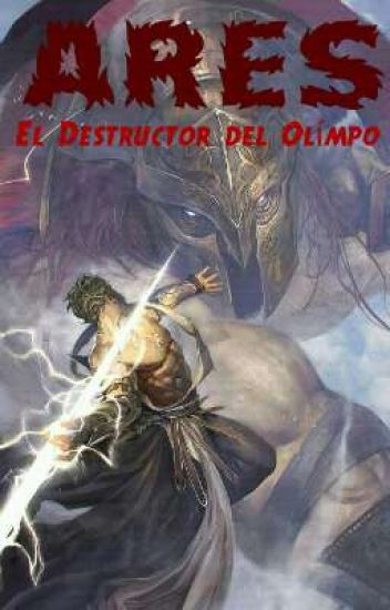 Ares: El Destructor Del Olimpo
