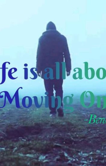 Life Is All About Moving On