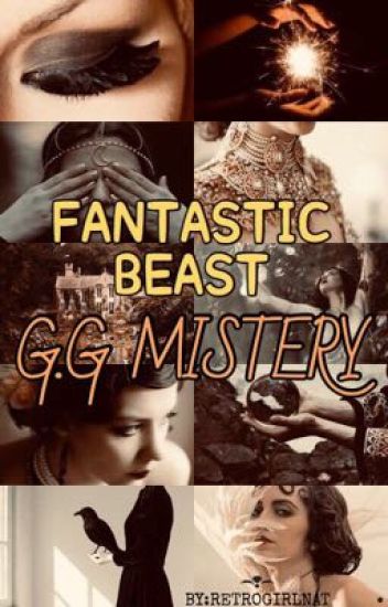 Fantastic Beast 3 The G.g Mistery