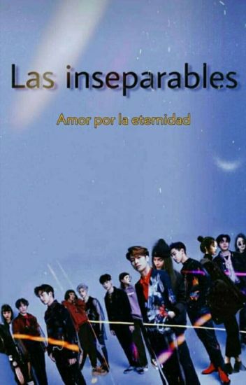 ♡~las Inseparables~♡ Amores Por La Eternidad