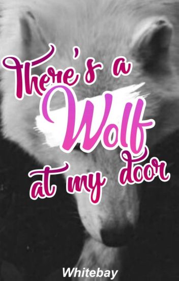 There's A Wolf At My Door | B X B X B