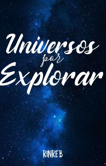 Universos Por Explorar.