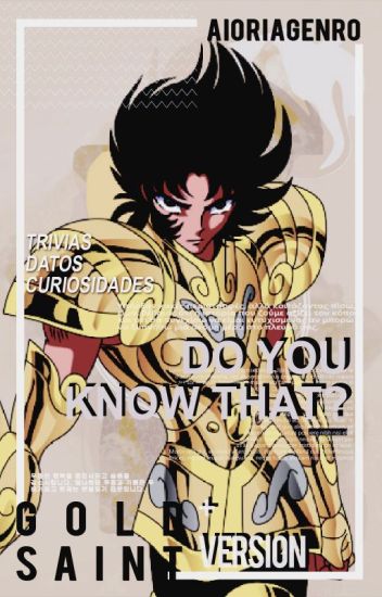 Did You Know That? Gold Saint Version