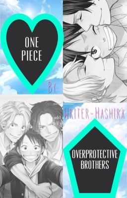 one Piece - Overprotective Brothers