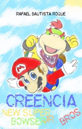 Creencia (new Super Bowser Jr. Bros)