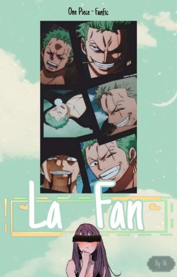 La Fan - One Piece (zoro Y Tu) [fanfic]