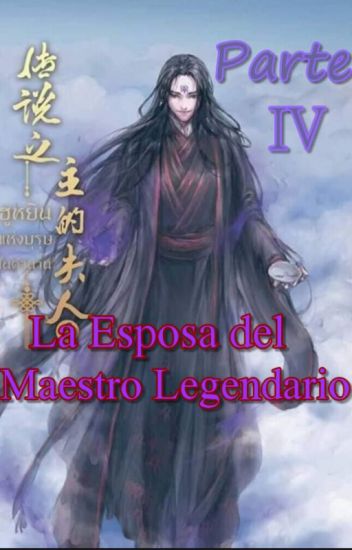 La Esposa Del Maestro Legendario (parte 4) The Legendary Master's Wife