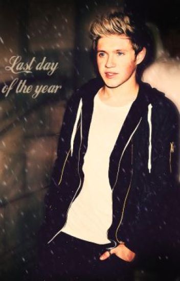 Last Day Of The Year (niall Horan) - One Shot