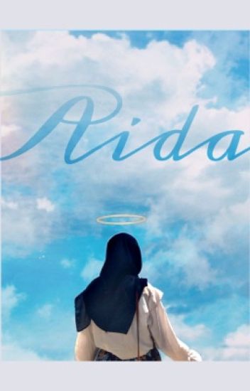 Aida ( Ketika Cinta Berubah Menjadi Surga)