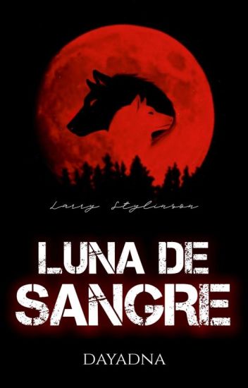 Luna De Sangre • Larry Stylinson